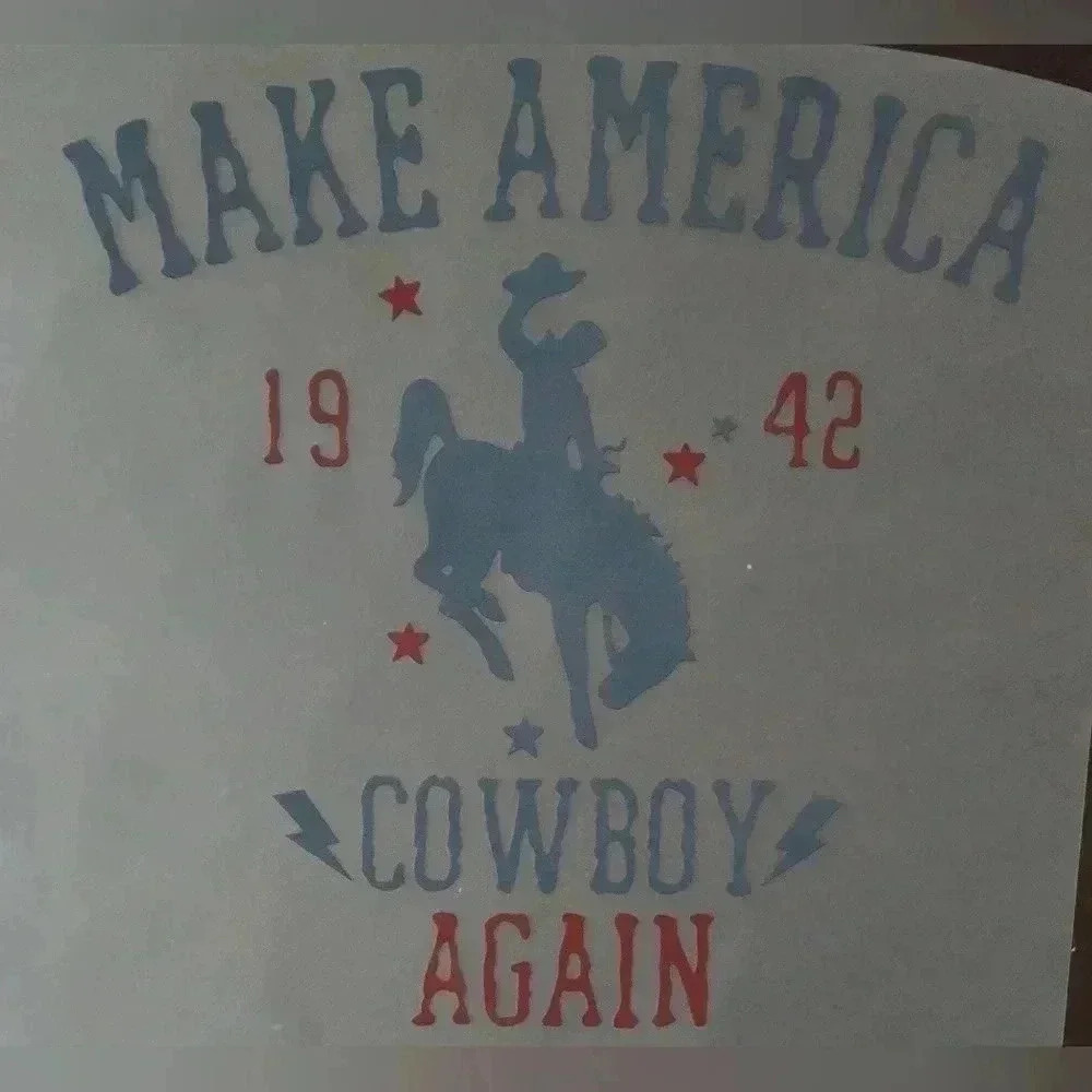 Make America Cowboy Again high-quality DTF transfer sheet. 3 For $15